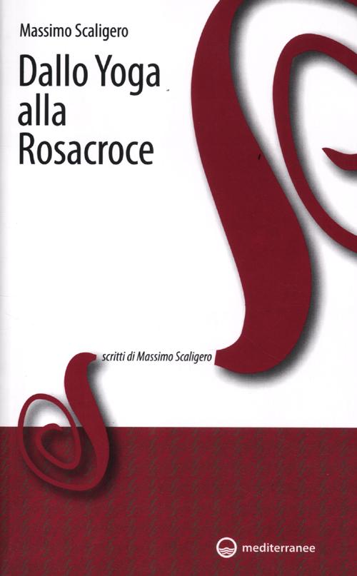 Cover of Dallo yoga alla Rosacroce