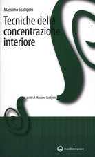 Cover of Tecniche della concentrazione interiore