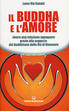 Cover of Buddha e l'amore. Vivere una relazione appagante grazie alla saggezza del buddhismo della via di diamante