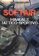 Cover of Softair. Manuale tattico-sportivo