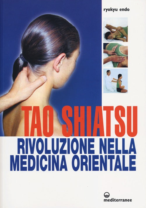 Cover of Tao shiatsu. Rivoluzione nella medicina orientale