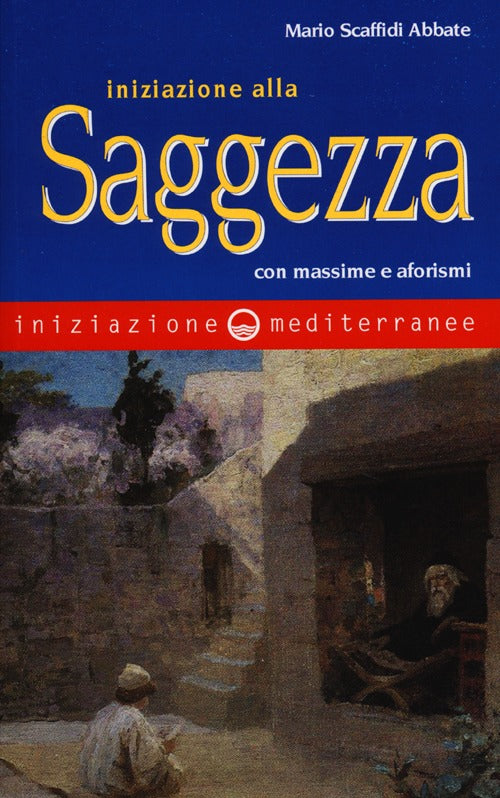 Cover of Iniziazione alla saggezza. Con massime e aforismi