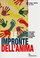 Cover of impronte dell'anima. Che cosa le mani e i piedi rivelano di noi