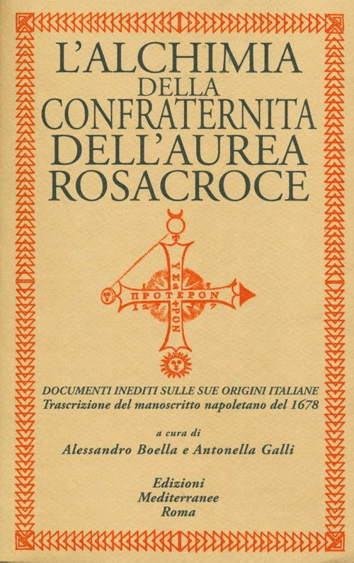 Cover of alchimia della confraternita dell'Aurea Rosacroce. Documenti inediti sulle sue origini italiane. Trascrizione del manoscritto napoletano del 1678