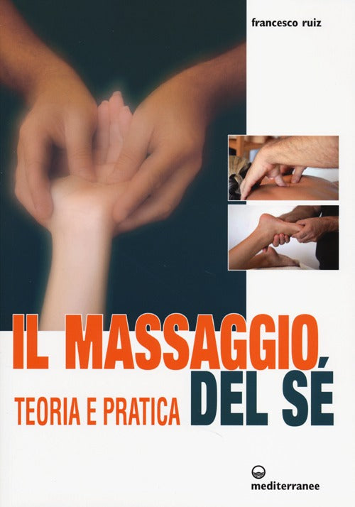 Cover of massaggio del sé. Teoria e pratica