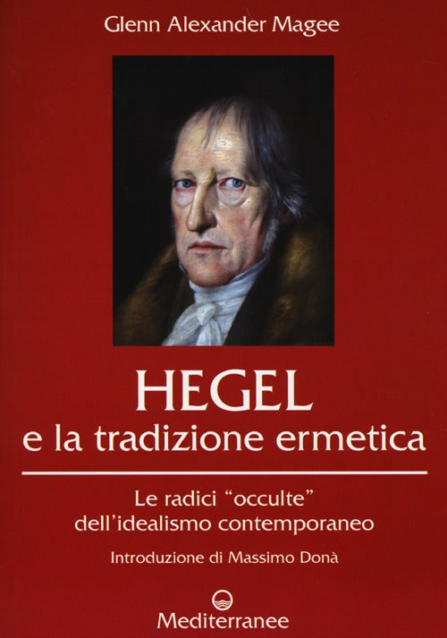 Cover of Hegel e la tradizione ermetica. Le radici «occulte» dell'idealismo contemporaneo