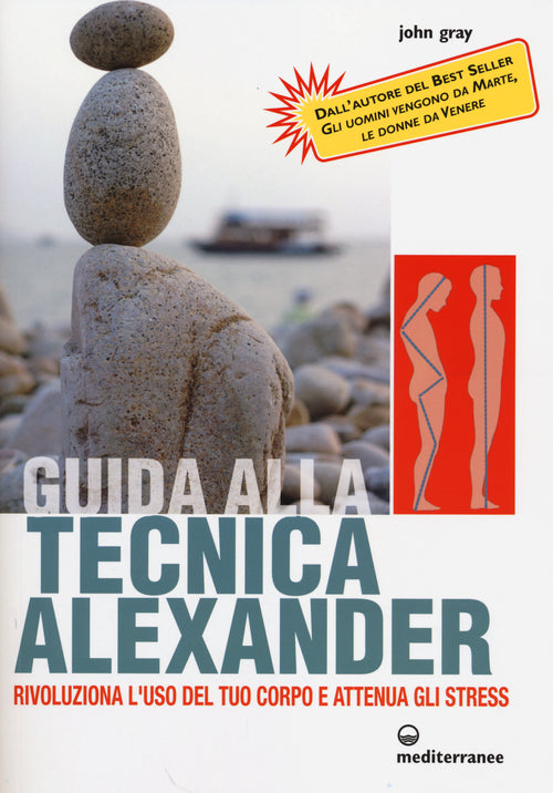 Cover of Guida alla tecnica Alexander. Rivoluziona l'uso del tuo corpo e attenua gli stress