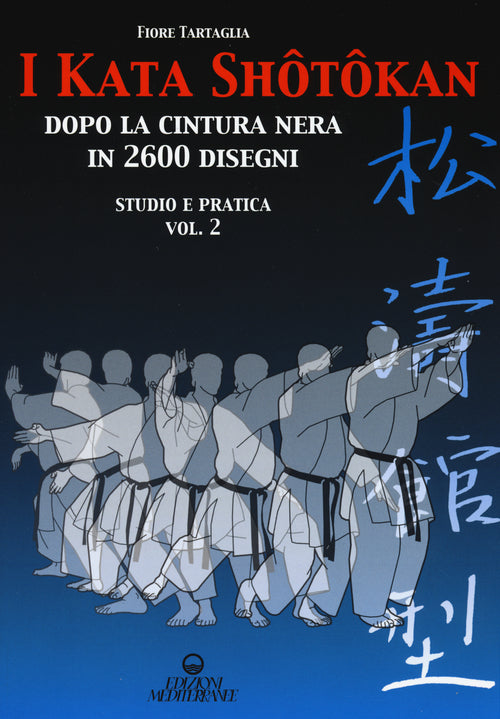 Cover of kata shotokan dopo la cintura nera in 2600 disegni. Studio e pratica