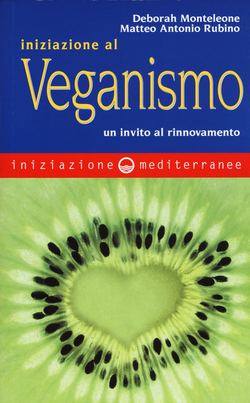 Cover of Iniziazione al veganismo. Un invito al rinnovamento