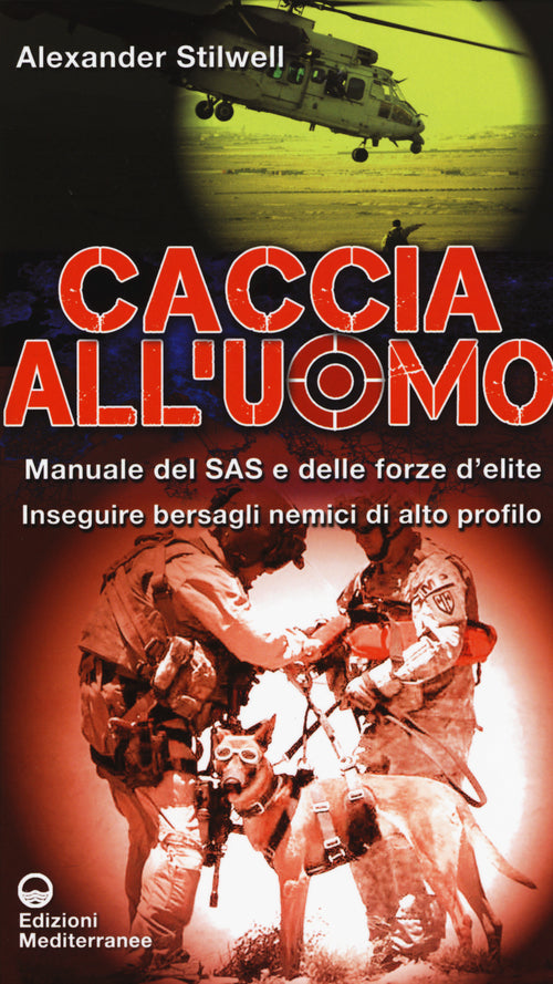 Cover of Caccia all'uomo. Manuale del SAS e delle forze d'elite. Inseguire bersagli nemici di alto profilo