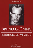 Cover of Bruno Gröning. Il dottore dei miracoli