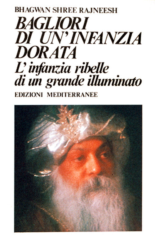 Cover of Bagliori di un'infanzia dorata. L'infanzia ribelle di un grande illuminato