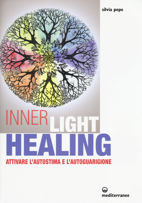 Cover of Inner Light Healing. Attivare l'autostima e l'autoguarigione