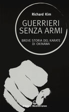 Cover of Guerrieri senza armi. Breve storia del karate di Okinawa