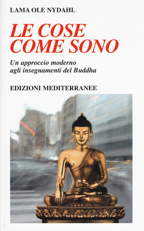 Cover of cose come sono. Un approccio moderno agli insegnamenti del Buddha