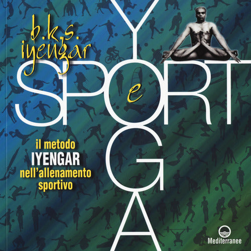 Cover of Yoga e sport. Il metodo Iyengar nell'allenamento sportivo