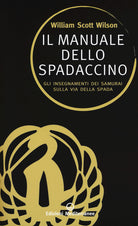 Cover of manuale dello spadaccino. Gli insegnamenti dei samurai sulla Via della spada