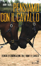 Cover of Pensiamo con il cavallo. Tecniche di comunicazione tra l'uomo e il cavallo