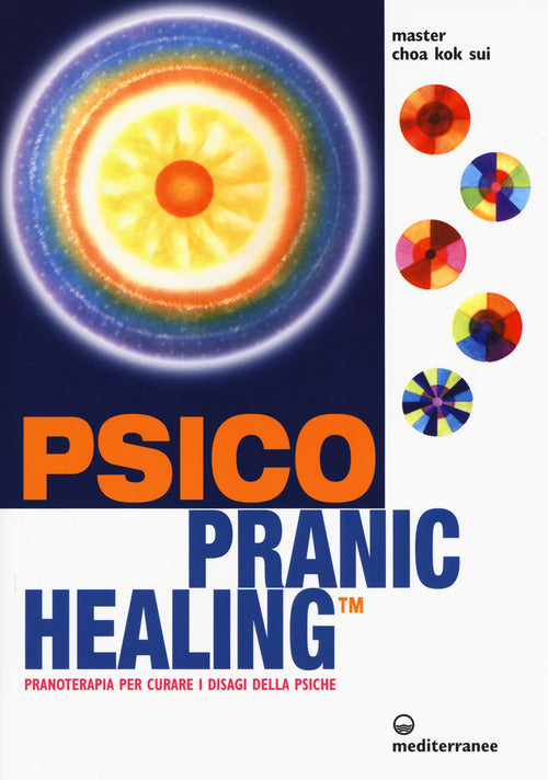 Cover of Psico pranic healing. Pranoterapia per curare i disagi della psiche
