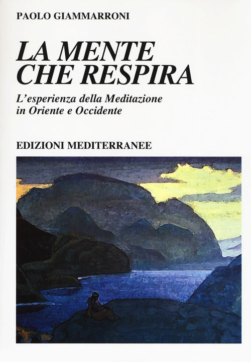 Cover of mente che respira. L'esperienza della meditazione in Oriente e Occidente