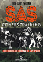 Cover of SAS fitness training. Forti e in forma con i programmi dei corpi speciali