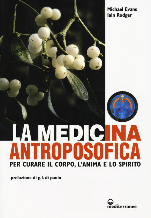 Cover of medicina antroposofica. Per curare il corpo, l'anima e lo spirito