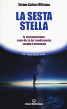 Cover of sesta stella. La consapevolezza come forza del cambiamento sociale e personale