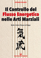 Cover of controllo del flusso energetico nelle arti marziali