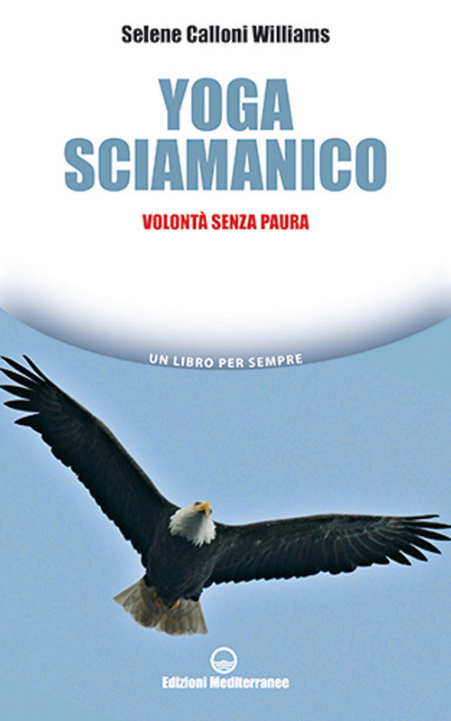 Cover of Yoga sciamanico. Volontà senza paura