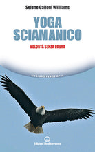 Cover of Yoga sciamanico. Volontà senza paura