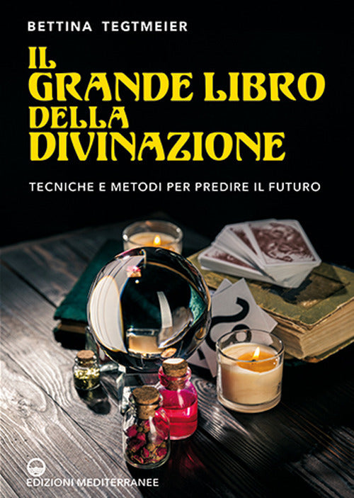 Cover of grande libro della divinazione. Tecniche e metodi per predire il futuro
