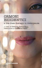 Cover of Ormoni bioidentici e low-dose therapy in menopausa