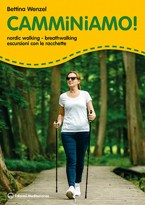 Cover of Camminiamo! Nordic walking, breathwalking, escursioni con le racchette