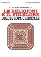 Cover of religioni e il folklore dell'Europa orientale. Da Zalmoxis a Gengis Khan