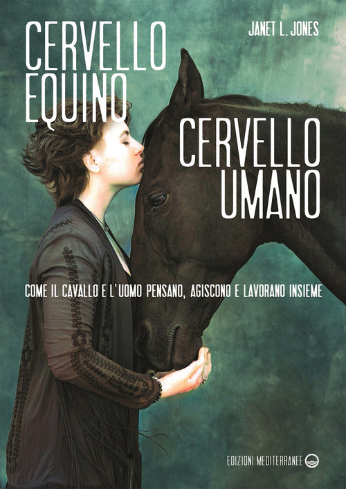 Cover of Cervello equino cervello umano. Come il cavallo e l’uomo pensano, agiscono e lavorano insieme
