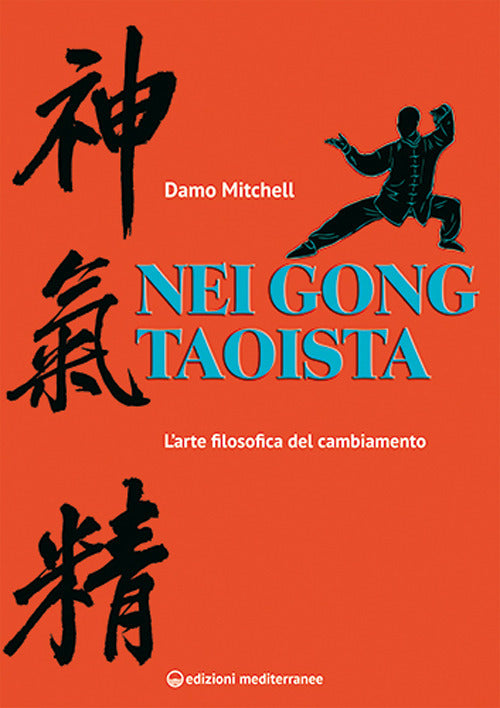 Cover of Nei gong taoista. L'arte filosofica del cambiamento