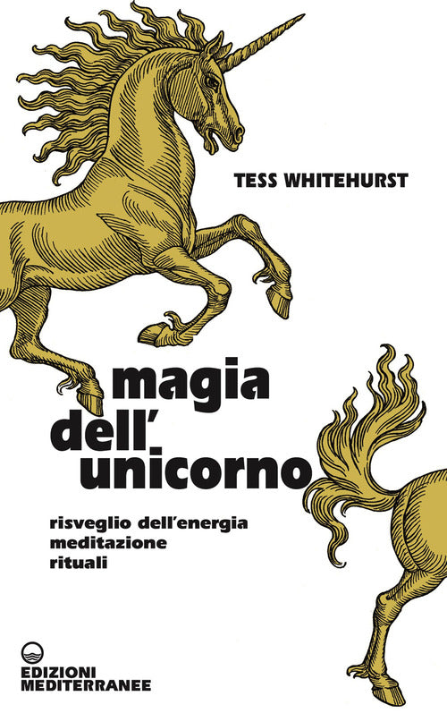 Cover of Magia dell'unicorno. Risveglio dell’energia, meditazione, rituali