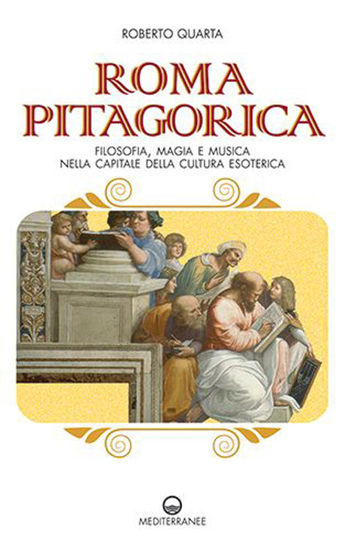 Cover of Roma pitagorica. Filosofia, magia e musica nella capitale della cultura esoterica