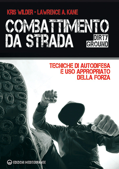 Cover of Combattimento da strada. Tecniche di autodifesa e uso appropriato della forza