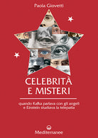 Celebrit e misteri. Quando Kafka parlava con gli angeli e Einstein studiava la telepatia