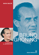 Bruno Grning. Il guaritore al servizio di Dio