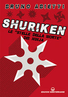 Shuriken. Le stelle della morte dei ninja