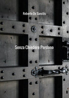 Cover of Senza chiedere perdono