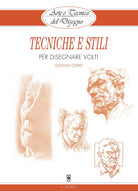 Cover of Tecniche e stili per disegnare volti