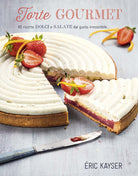 Cover of Torte gourmet. 80 ricette dolci e salate dal gusto irresistibile...
