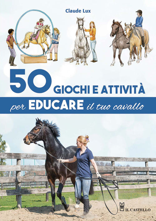 Cover of 50 giochi e attività per educare il tuo cavallo
