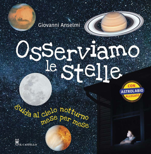 Cover of Osserviamo le stelle. Guida al cielo notturno mese per mese