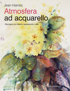 Cover of Atmosfera ad acquarello. Dipingere con libertà, espressività e stile