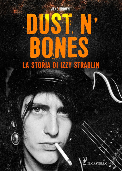 Cover of Dust N'Bones. La storia di Izzy Stradlin