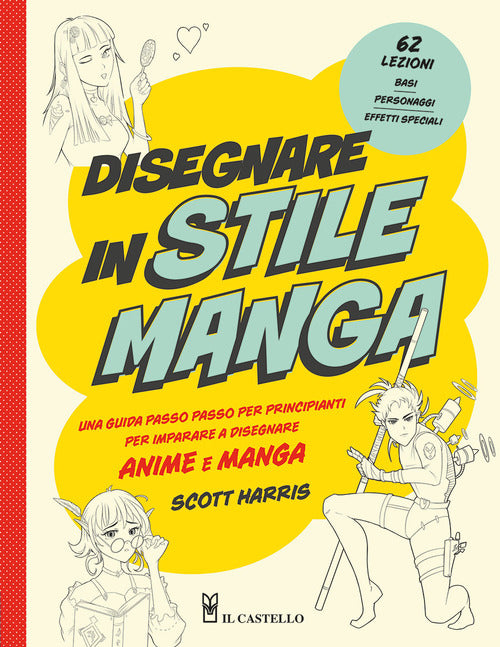 Cover of Disegnare in stile manga. Una guida passo passo per principianti per imparare a disegnare anime e manga